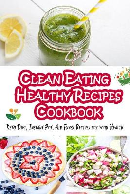 Book cover for Clean Eating - Healthy Recipes Cookbook