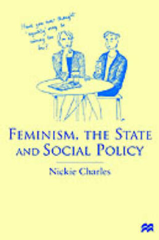 Cover of Feminism, the State and Social Policy