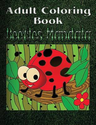 Book cover for Adult Coloring Book: Beetles Mandala Mandala