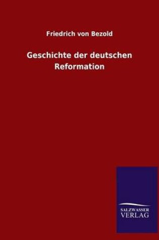 Cover of Geschichte Der Deutschen Reformation