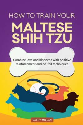 Book cover for How to Train Your Maltese Shih Tzu (Dog Training Collection)