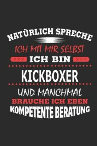 Cover of Naturlich spreche ich mit mir selbst Ich bin Kickboxer und manchmal brauche ich eben kompetente Beratung