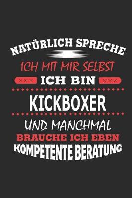 Book cover for Naturlich spreche ich mit mir selbst Ich bin Kickboxer und manchmal brauche ich eben kompetente Beratung