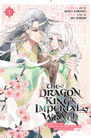 Cover of The Dragon King's Imperial Wrath: Falling in Love with the Bookish Princess of the Rat Clan Vol. 1