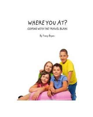 Book cover for Where You At? Coping With The Travel Blahs