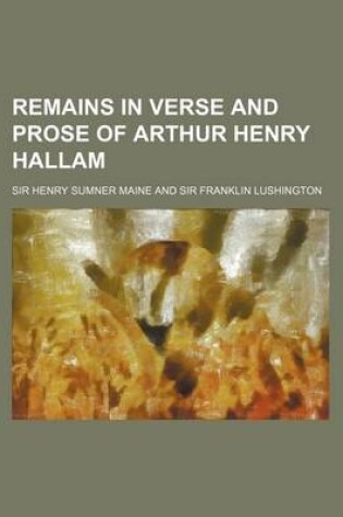 Cover of Remains in Verse and Prose of Arthur Henry Hallam