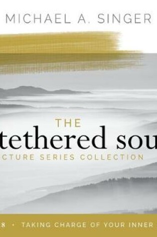 Cover of The Untethered Soul Lecture Series: Volume 8