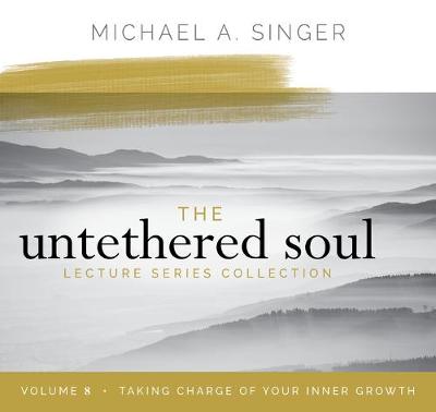 Book cover for The Untethered Soul Lecture Series: Volume 8