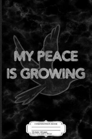 Cover of My Peace Is Growing Sarcastic Composition Notebook