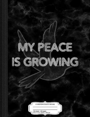 Book cover for My Peace Is Growing Sarcastic Composition Notebook