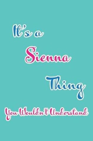 Cover of It's a Sienna Thing You Wouldn't Understand