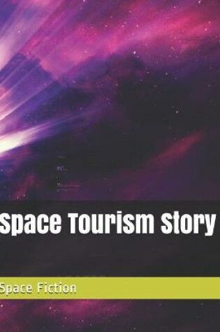 Cover of Space Tourism Story