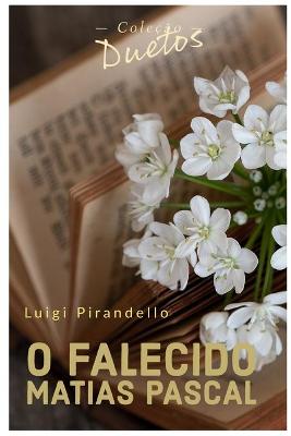 Book cover for O Falecido Matias Pascal (Coleção Duetos)