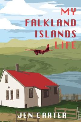 Book cover for My Falkland Islands Life