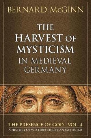 Cover of Harvest of Mysticism in Medieval Germany