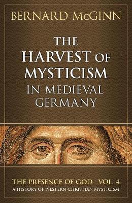 Book cover for Harvest of Mysticism in Medieval Germany