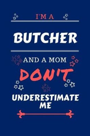 Cover of I'm A Butcher And A Mom Don't Underestimate Me