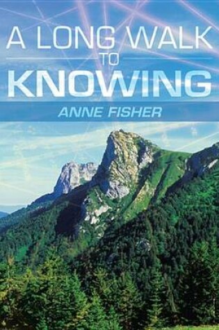 Cover of A Long Walk to Knowing