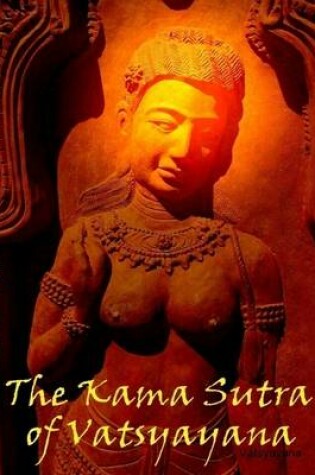 Cover of The Kama Sutra of Vatsyayana (Illustrated)