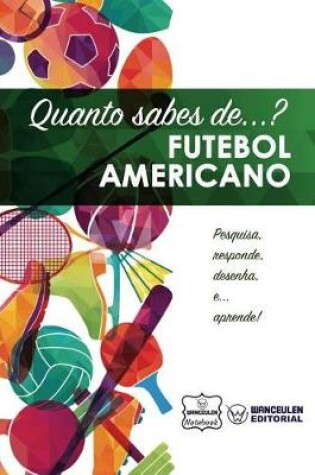Cover of Quanto sabes de... Futebol Americano