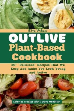 Cover of Outlive Plant Based Cookbook