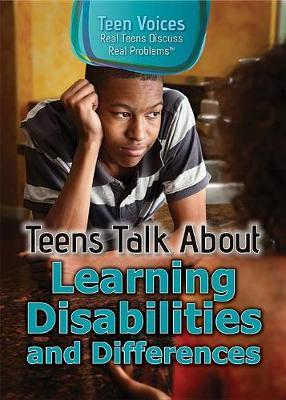 Cover of Teens Talk about Learning Disabilities and Differences