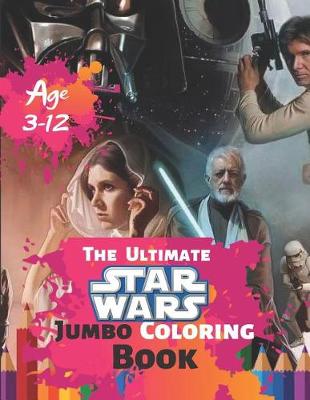 Book cover for The Ultimate Star Wars Coloring Book Age 3-12