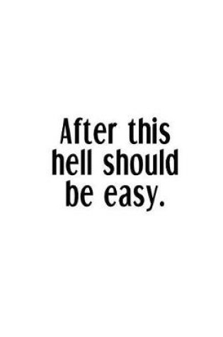 Cover of After This Hell Should Be Easy.