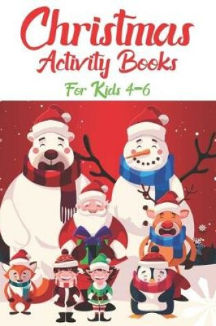 Cover of Christmas Activity Books For Kids 4-6