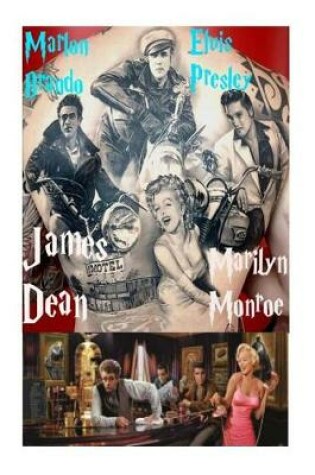 Cover of Marlon Brando, Elvis Presley, James Dean & Marilyn Monroe!