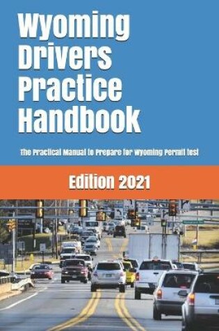 Cover of Wyoming Drivers Practice Handbook