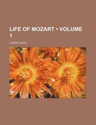 Book cover for Life of Mozart (Volume 1)