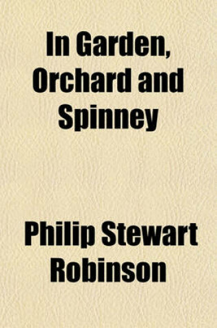 Cover of In Garden, Orchard and Spinney