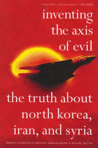 Cover of Inventing The Axis Of Evil
