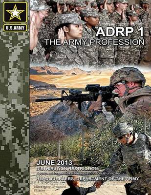 Book cover for Army Doctrine Reference Publication ADRP 1 The Army Profession June 2013