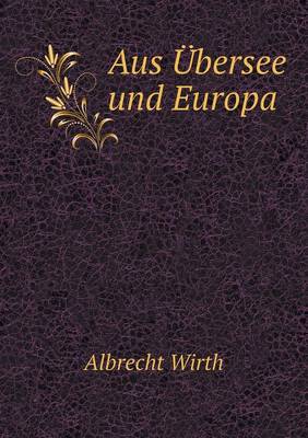 Book cover for Aus Übersee und Europa