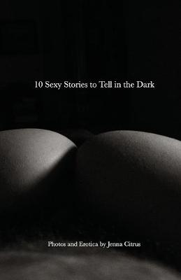 Book cover for 10 Sexy Stories to Tell in the Dark