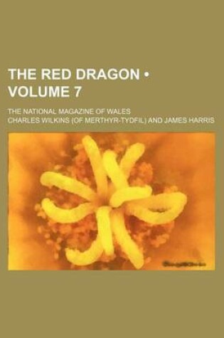 Cover of The Red Dragon (Volume 7); The National Magazine of Wales