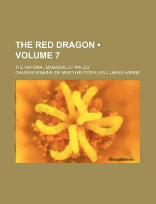 Book cover for The Red Dragon (Volume 7); The National Magazine of Wales