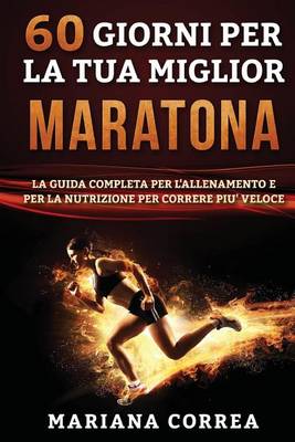 Book cover for 60 Giorni Per La Tua Miglior Maratona