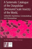 Book cover for A Systematic Catalogue of the Diaspididae (Armoured Scale Insects) of the World, Subfamilies Aspidiotinae, Comstockiellinae and Odonaspidinae