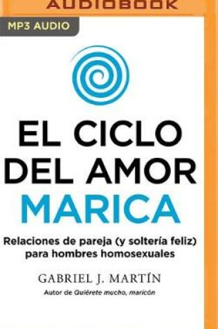 Cover of El Ciclo del Amor Marica (Narraci�n En Castellano) (Spanish Edition)