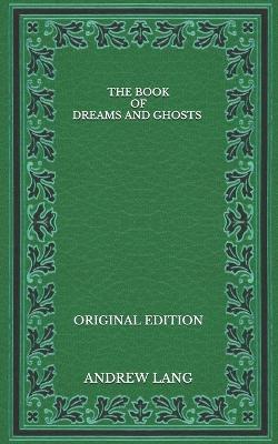 Book cover for The Book of Dreams and Ghosts - Original Edition