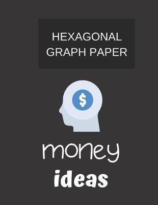 Book cover for hexagonal graph paper money ideas.