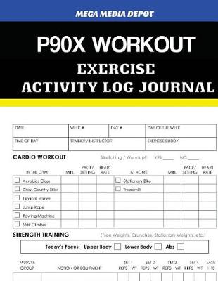 Book cover for P90x Workout Exercise Activity Log Journal