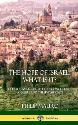 Book cover for The Hope of Israel; What Is It?