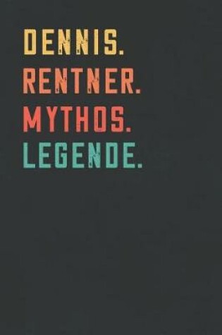 Cover of Dennis. Rentner. Mythos. Legende.