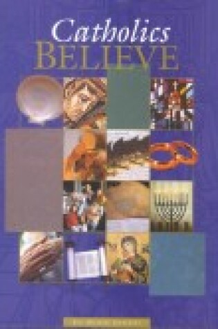 Cover of Catholics Believe