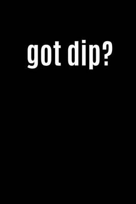 Book cover for Got Dip?