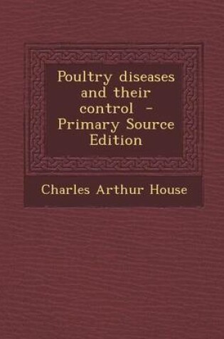 Cover of Poultry Diseases and Their Control - Primary Source Edition